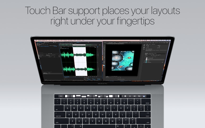 Touch Bar support places your layouts right under your fingertips