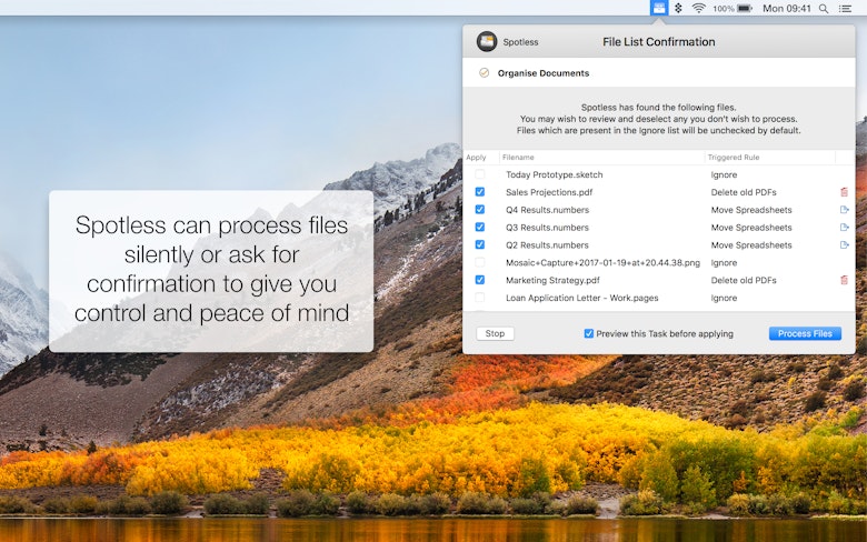 Spotless can process files silently or ask for confirmation to give you control and peace of mind